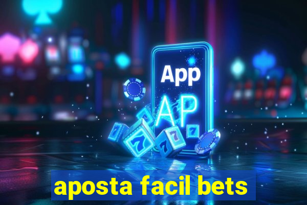 aposta facil bets